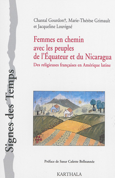 Femmes en chemin avec les peuples de l'Equateur et du Nicaragua : des religieuses françaises en Amér