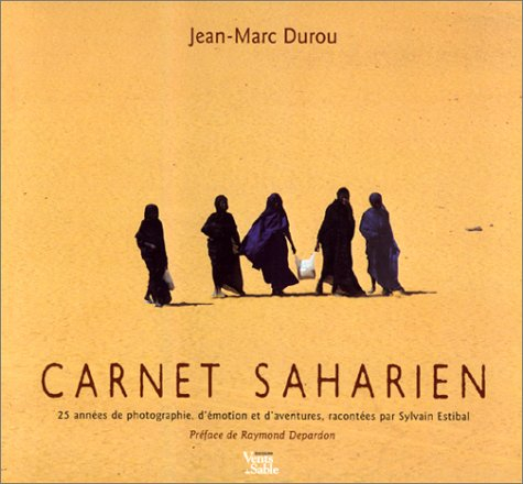Carnets sahariens : 20 ans de photographies au Sahara