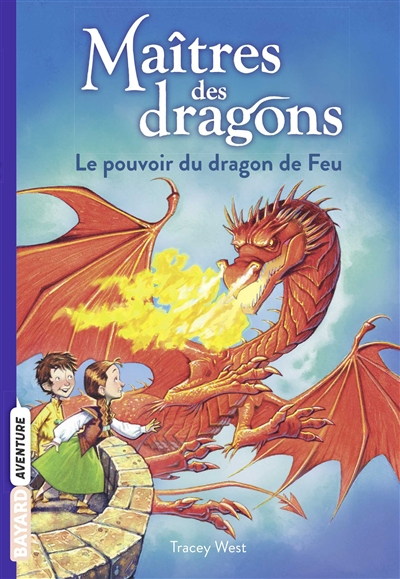Maîtres des dragons. Vol. 4. Le pouvoir du dragon de feu