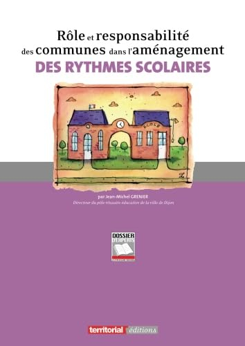 Rôle et responsabilité des communes dans l'aménagement des rythmes scolaires