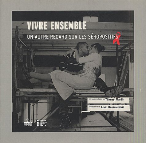Vivre ensemble : un autre regard sur les séropositifs