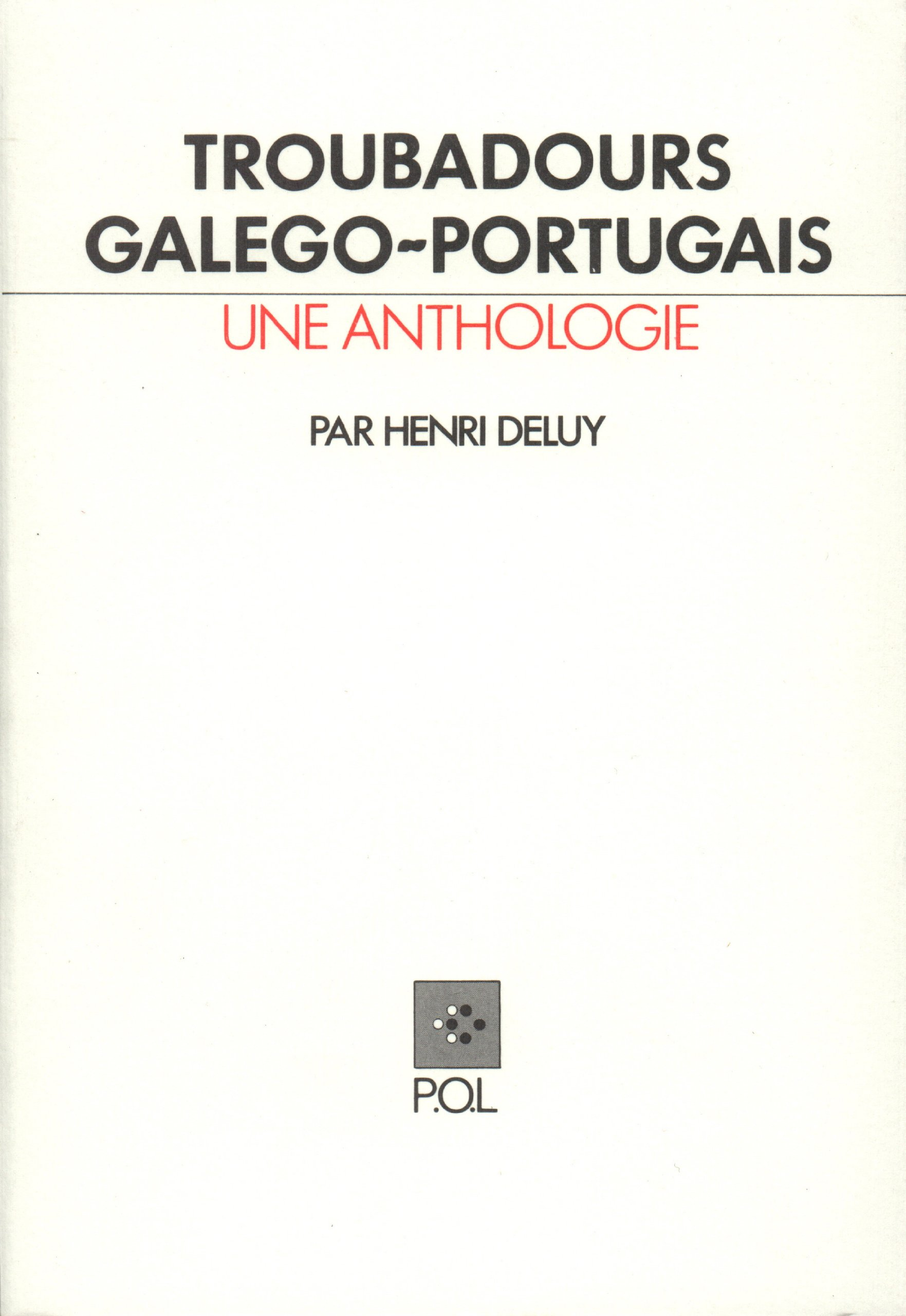Troubadours galego-portugais : une anthologie