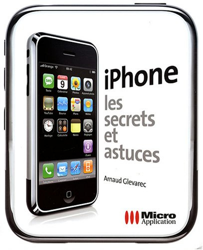 iPhone : les secrets et astuces