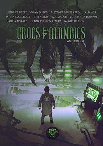Crocs & alambics : anthologie