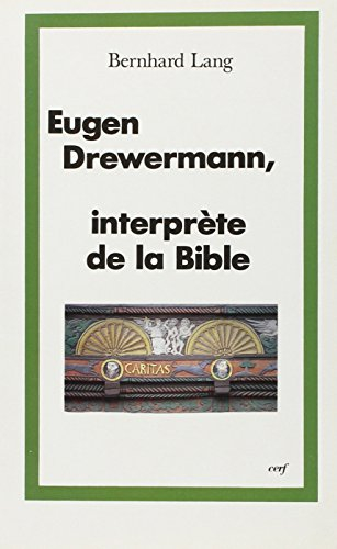 Eugen Drewermann, interprète de la Bible : le paradis, la naissance du Christ