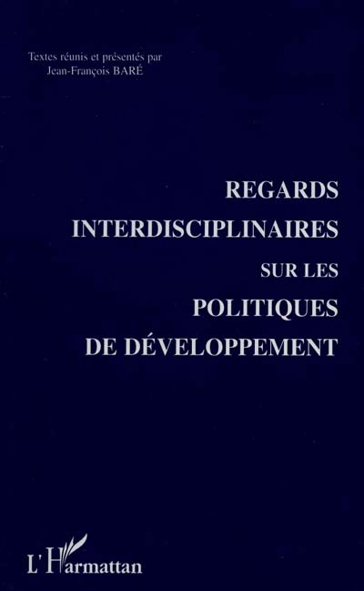 Regards interdisciplinaires sur les politiques de développement
