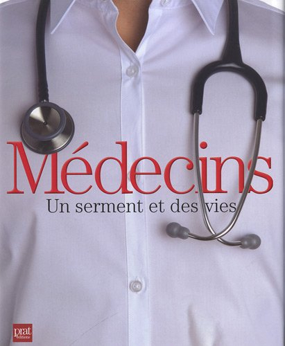 Médecins : un serment et des vies