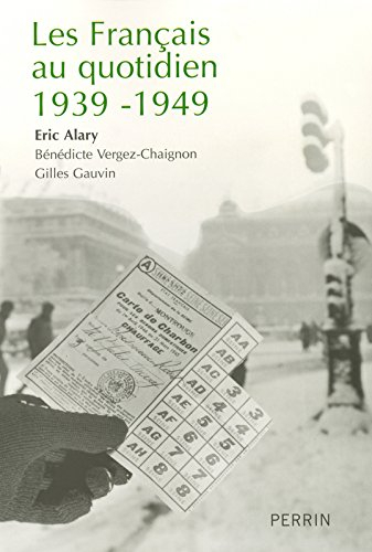 Les Français au quotidien : 1939-1949