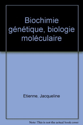 biochimie génétique, biologie moléculaire