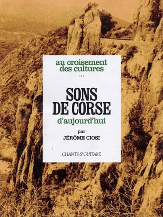 Au Croisement Des Cultures...Sons De Corse D'Aujorud'Hui Tab/Chant
