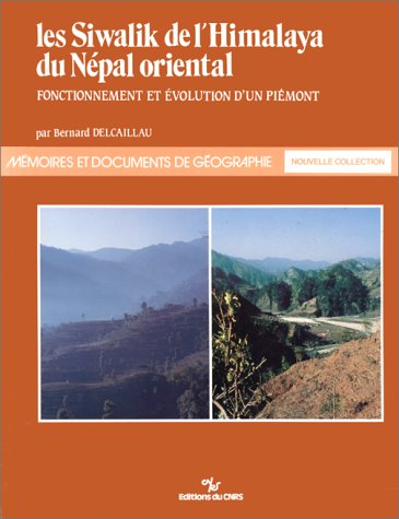 Siwalik de l'Himalaya du Népal oriental : Fonctionnement et évolution d'un piémont