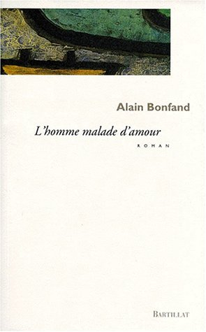 L'homme malade d'amour