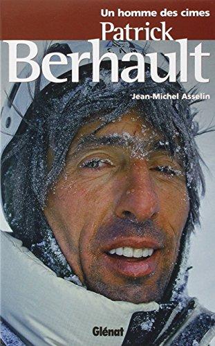 Patrick Berhault : un homme des cimes