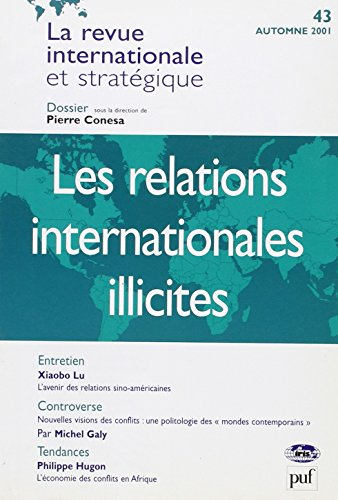 Revue internationale et stratégique, n° 43. Les relations internationales illicites