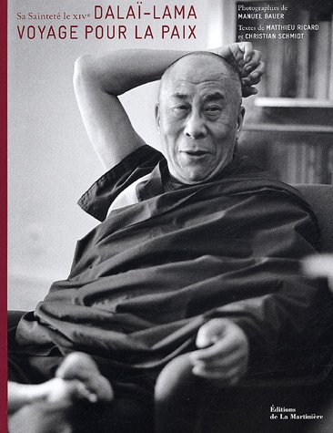 Voyage pour la paix : sa Sainteté le XIVe dalaï-lama