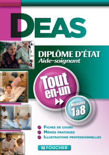 DEAS, diplôme d'Etat aide-soignant : tout-en-un, modules 1 à 8