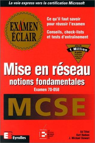 MCSE examen éclair, mise en réseau, notions fondamentales (examen 70-058)