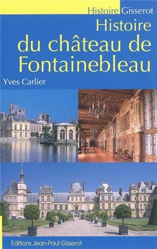Histoire du château de Fontainebleau
