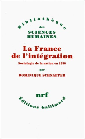 La France de l'intégration : sociologie de la nation en 1990
