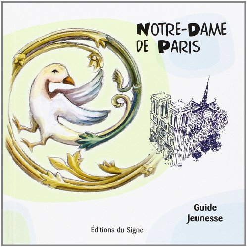 Notre-Dame de Paris : guide jeunesse