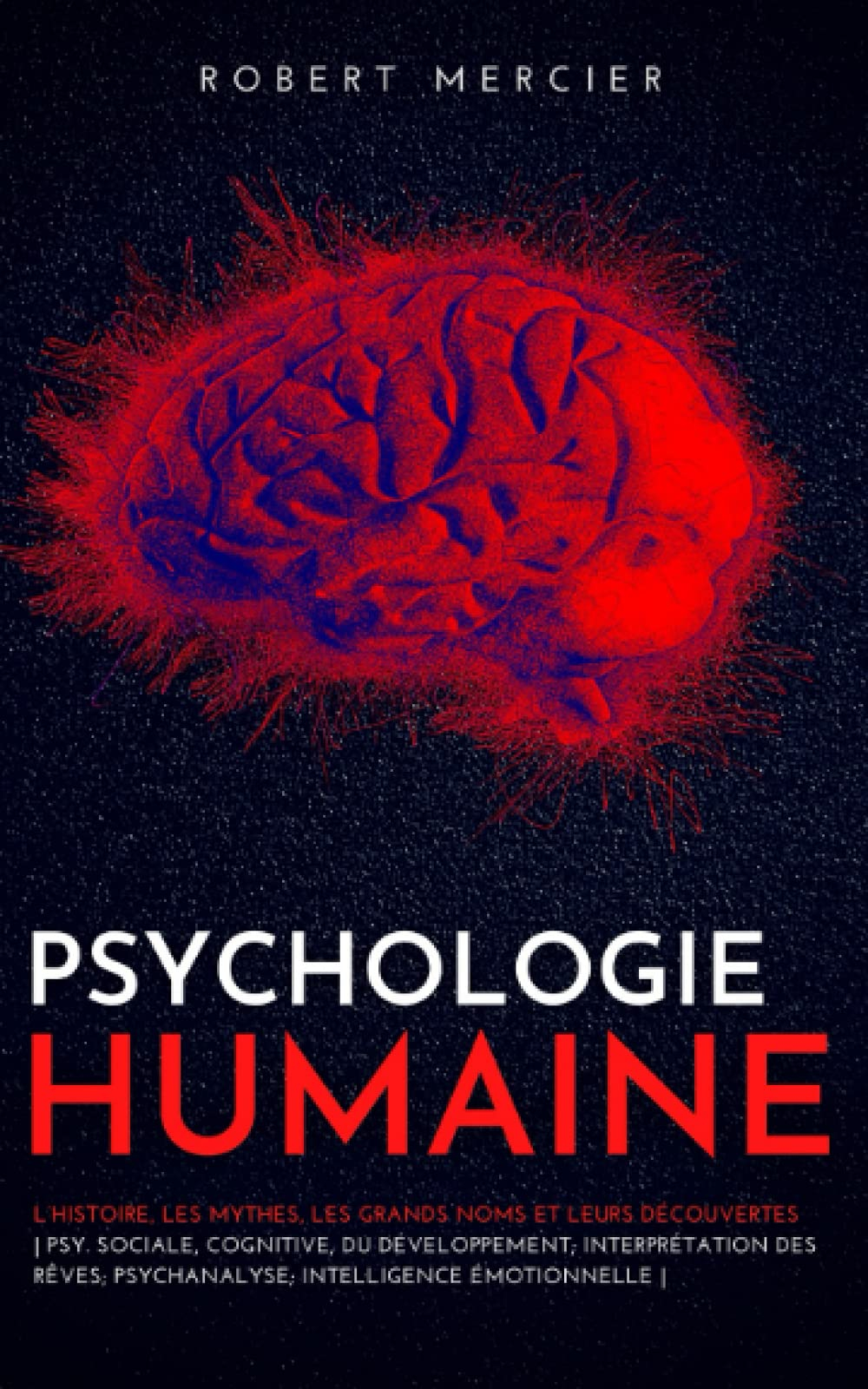 PSYCHOLOGIE HUMAINE: L’histoire, les mythes, les grands noms et leurs découvertes - Psy. sociale, co