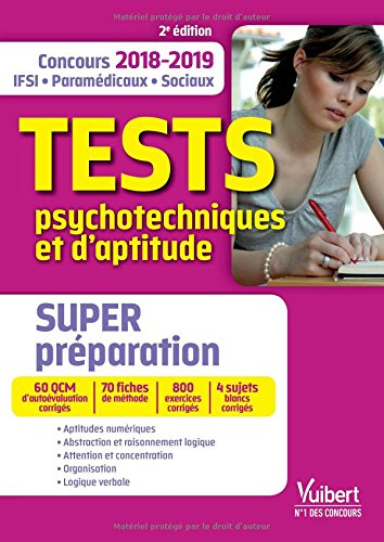 Tests psychotechniques et d'aptitude : super-préparation à toute l'épreuve : concours 2018-2019, IFS