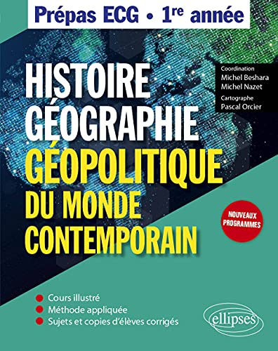 Histoire, géographie, géopolitique du monde contemporain : prépas ECG 1re année : nouveaux programme
