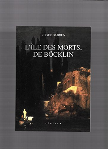 L'Île des morts, de Böcklin : psychanalysis