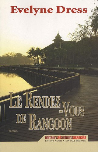 Le rendez-vous de Rangoon
