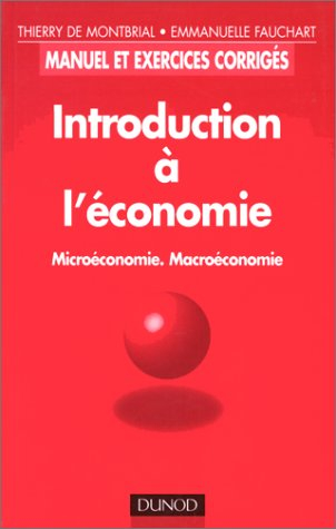introduction à l'économie: microéconomie, macroéconomie