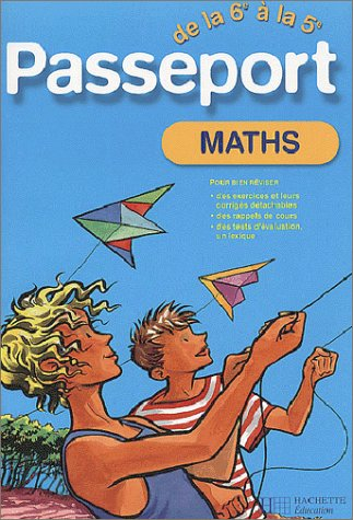 passeport : mathématiques, de la 6e à la 5e - 11-12 ans (, corrigé)
