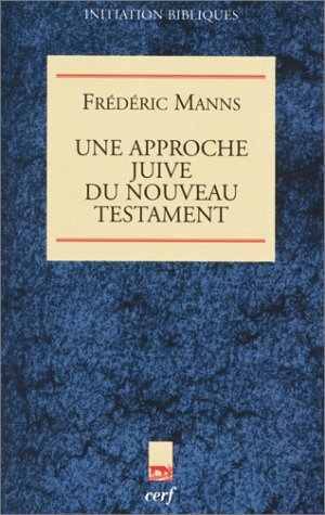 Une approche juive du Nouveau Testament