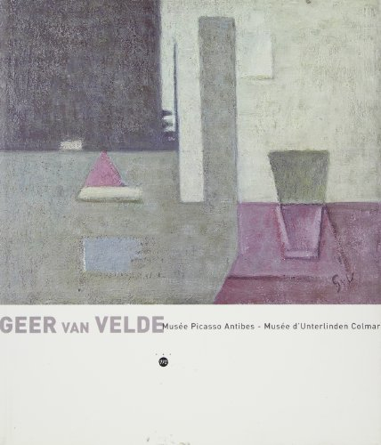 Geer van Velde : exposition, Antibes, Musée Picasso, 30 mars-4 juin ; Colmar, Musée d'Unterlinden, 1