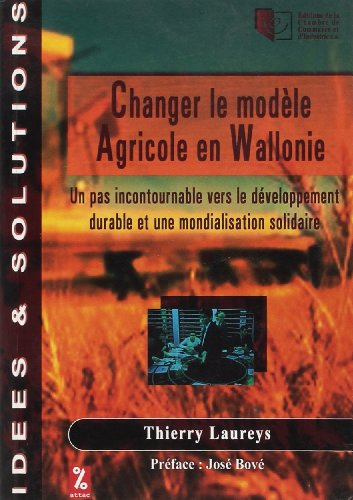 Changer le modèle agricole en Wallonie : un pas incontournable vers le développement durable et une 