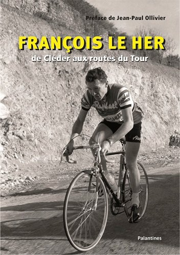 François Le Her : de Cléder aux routes du Tour