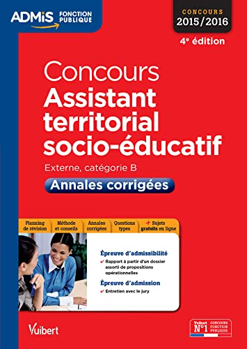 Concours assistant territorial socio-éducatif, externe, catégorie B : annales corrigées : concours 2