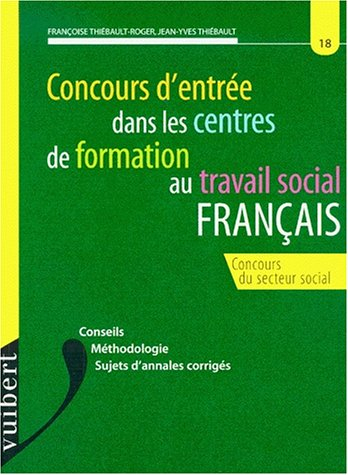 Concours d'entrée dans les écoles du travail social : français : concours du secteur social