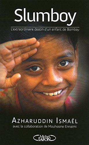 Slumboy : l'extraordinaire destin d'un enfant de Bombay