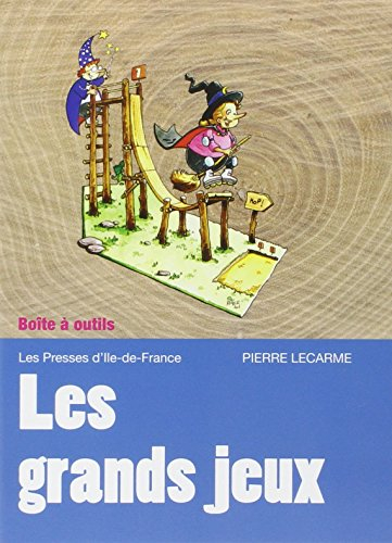 Grands jeux : les préparer, les animer...