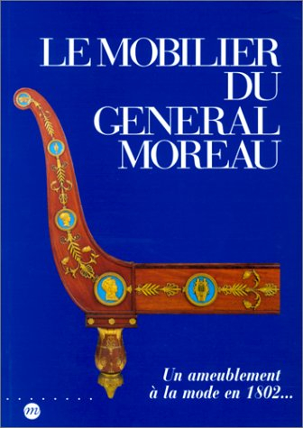 Un Ameublement à la mode en 1802 : le mobilier du général Moreau
