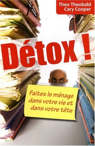 Detox ! : faites le ménage dans votre vie et dans votre tête