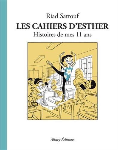 Les cahiers d'Esther. Histoires de mes 11 ans