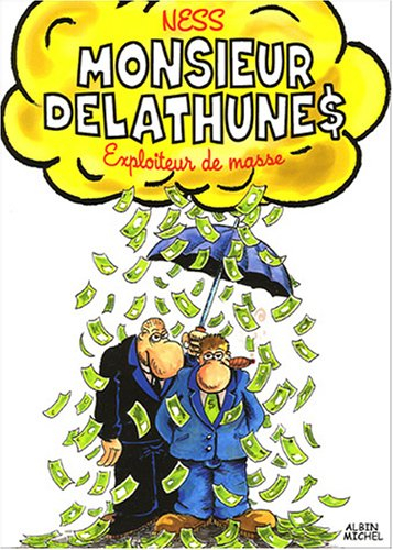 Monsieur Delathunes, exploiteur de masse