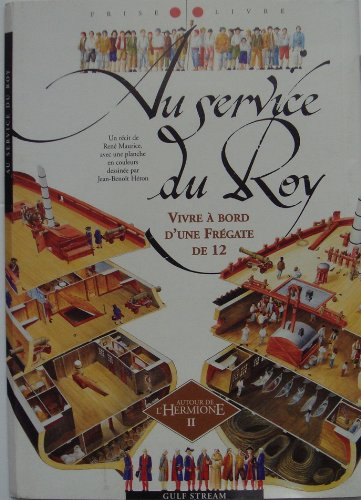 Au service du Roy : vivre à bord d'une frégate de 12