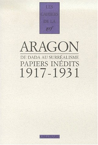 Papiers inédits : de Dada au surréalisme, 1917-1931