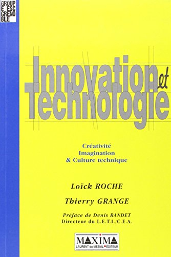 Innovation et technologie : créativité, imagination et culture technique