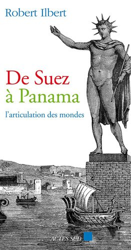 De Suez à Panama : l'articulation des mondes : essai