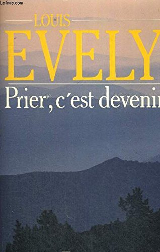 prier, c'est devenir