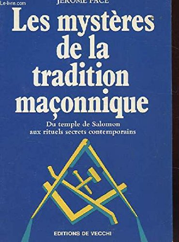 Les Mystères de la tradition maçonnique