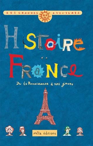 Histoire de France. Vol. 2. De la Renaissance à nos jours